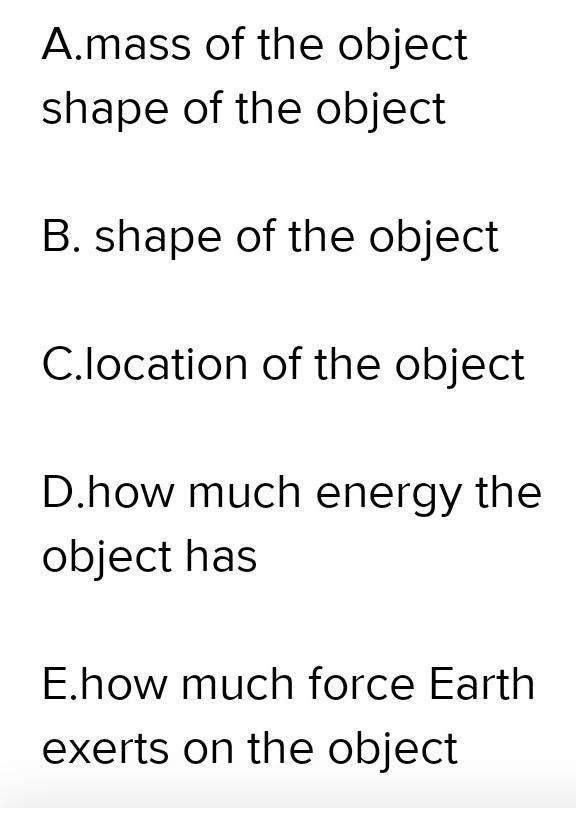 Which feature of an object affects its weight select three options-example-1