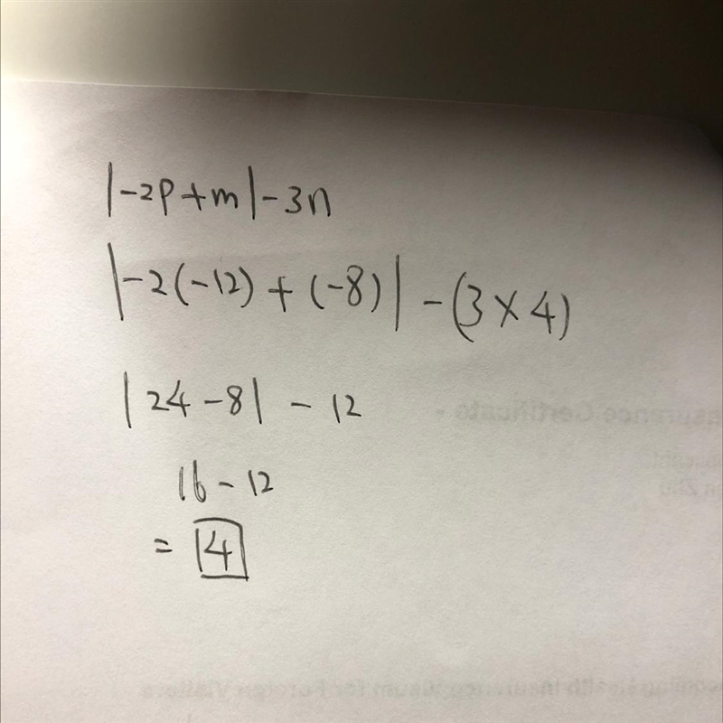 Solve for |-2p + m| - 3n If m=-8, n=4, and p=-12-example-1