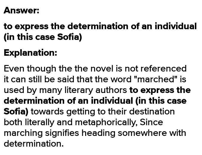 In context, the term “marched” in the third sentence of the third paragraph suggests-example-1