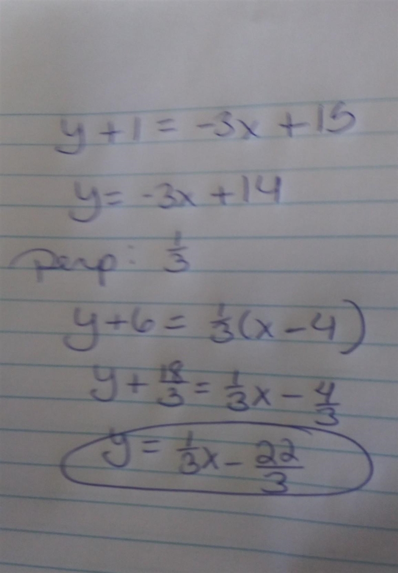 What is an equation of the line that is perpendicular to y+1+-3(x-5) and passes through-example-1