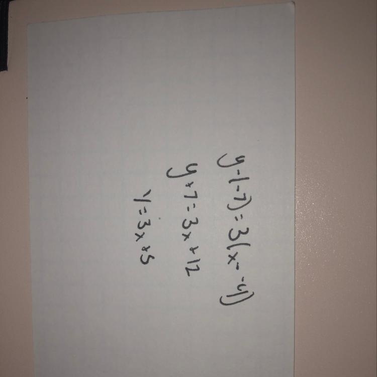 Find the equation of the line specified. The slope is 3, and it passes through ( -4, -7).-example-1