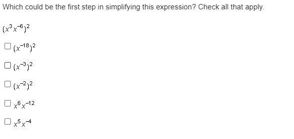 Which could be the first step in simplifying this expression? Check all that apply-example-1