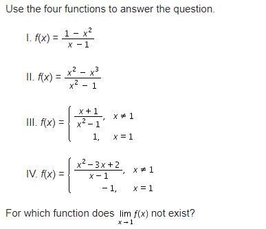 For which function does the limit not exist A. I B. II C. III D. IV-example-1