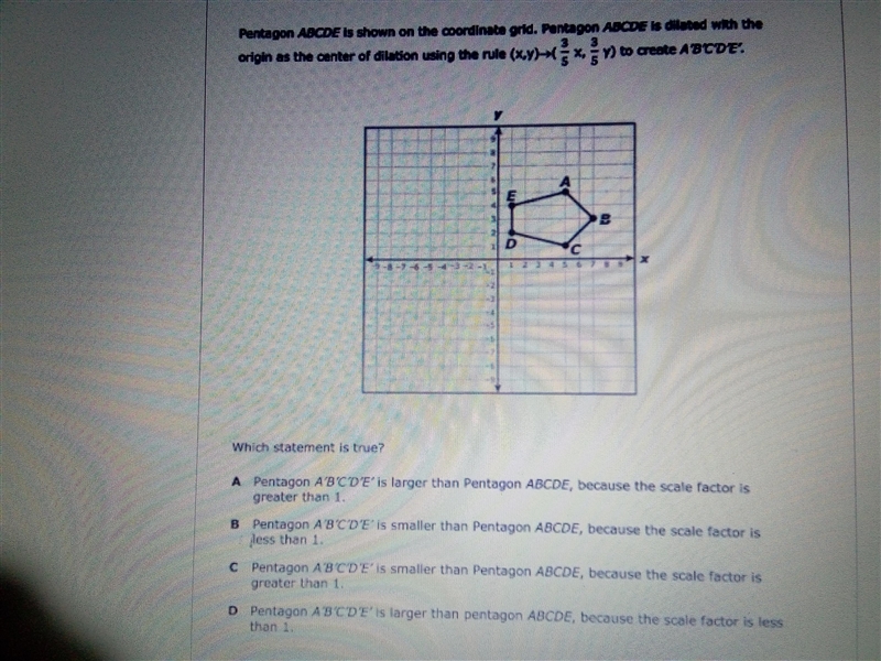 Pentagon ABCDEA is shown on thw coordinate grid. Pentagon ABCDE is dilated with the-example-1