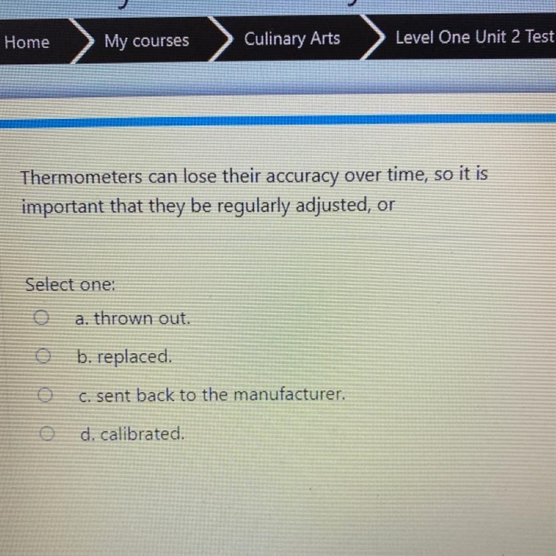 Thermometers can lose their accuracy over time, so it is important that they be regularly-example-1