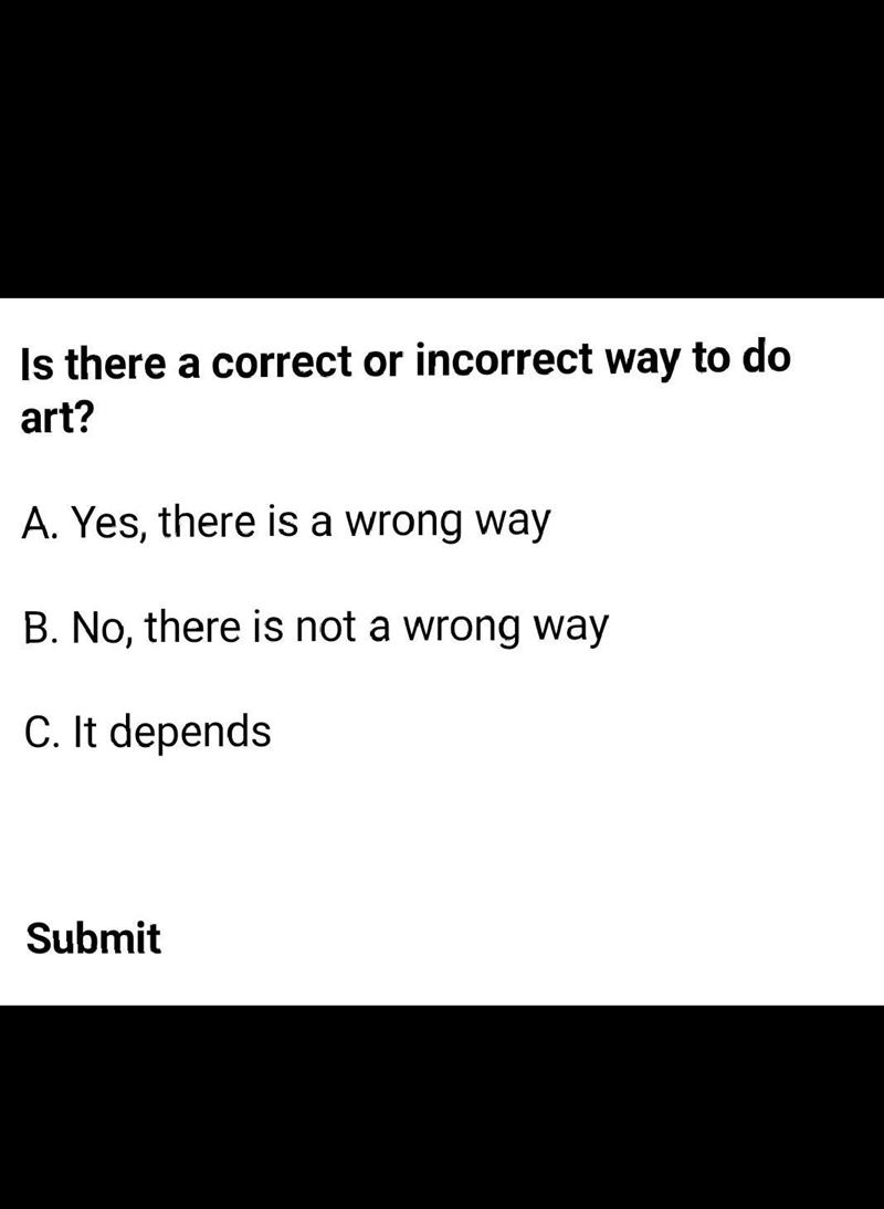 is there a right or wrong way to art? explain your reasoning when your done. btw, answer-example-1