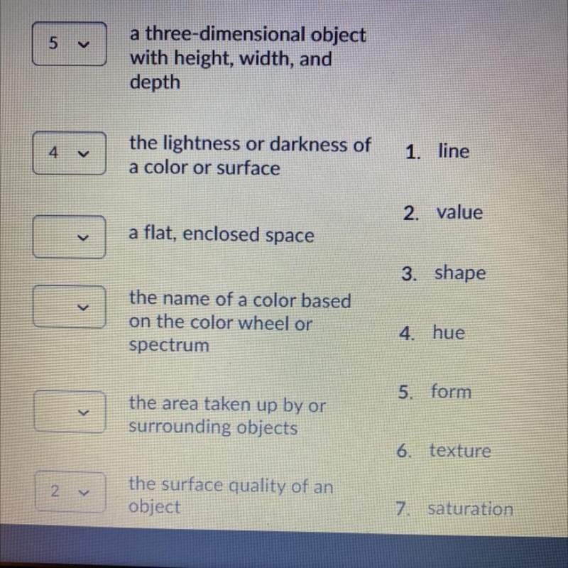 Match column A with column B 1. Line 2. Value 3. Shape 4. Hue 5. Form 6. Texture 7. Saturation-example-1