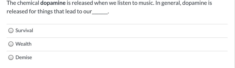 Help please!! The chemical dopamine is released when we listen to music. In general-example-1