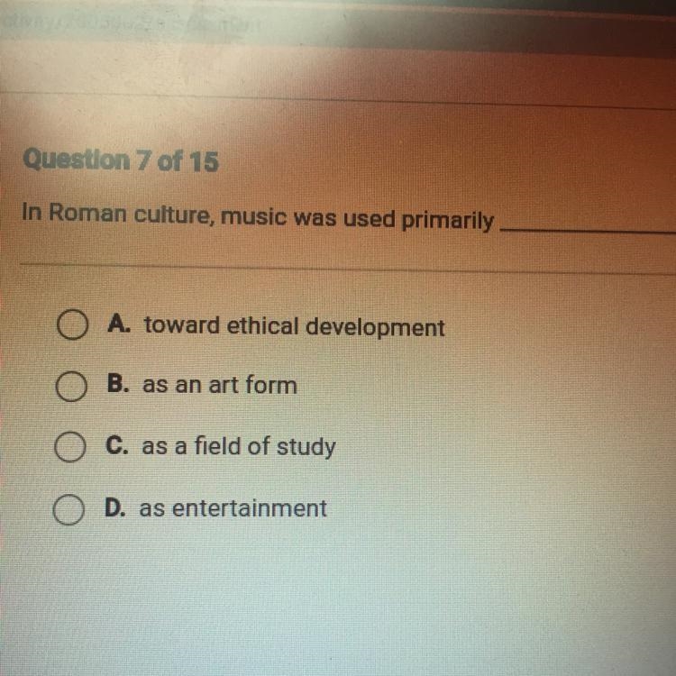 In Roman culture, music was used primarily _____-example-1