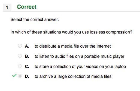 In which of these situations would you use lossless compression? A. to distribute-example-1