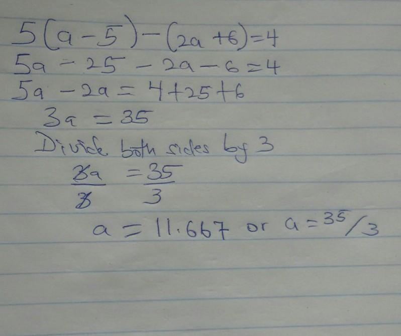 Question 4 (BECE 1993 Ques. 1b Solve 5(a - 5)-(2a +6) = 4​-example-2