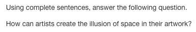 Using complete sentences, answer the following question. How can artists create the-example-1