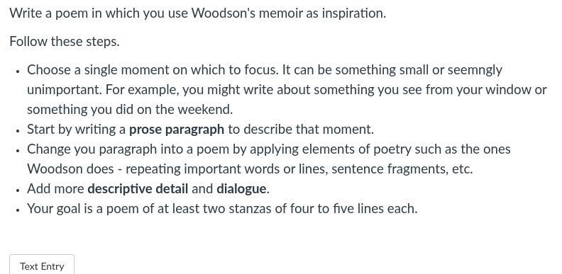 Write a poem in which you use Woodson's memoir as inspiration. Follow these steps-example-1