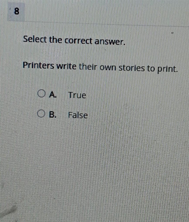 Help Meeee printers write their own story to print ?true or false ​-example-1