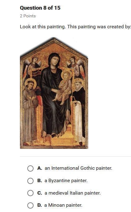 This painting was created by A. An international Gothic painter B. A Byzantine painter-example-1