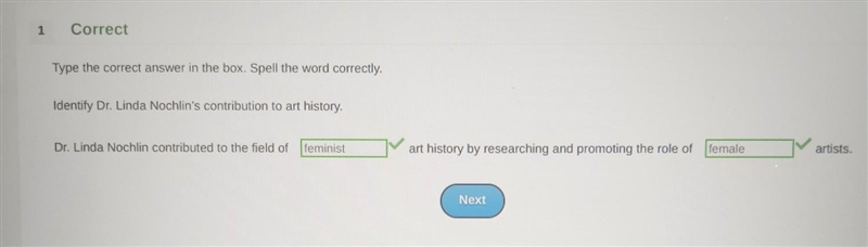 Type the correct answer in the box. Spell the word correctly. Identify Dr. Linda Nochlin-example-1