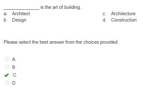 2 is the art of building a. Architect b. Design Architecture Construction d. Please-example-1