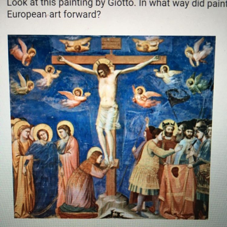 Look at this painting by Giotto. In what way did paintings like this move European-example-1