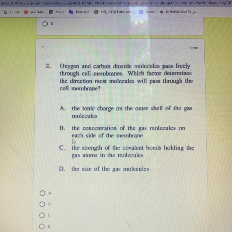 Which factor determines the direction most molecules will pass through the cell membrane-example-1