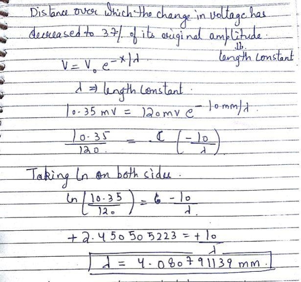 The length of an axon is 10 mm, and its time constant is 4 msec. A voltage change-example-1