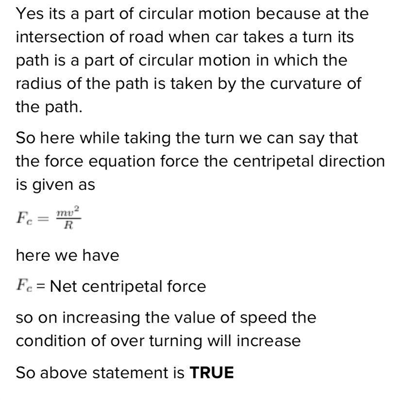 A car, as it tums right at a street intersection, engages in circular motion. A. True-example-1