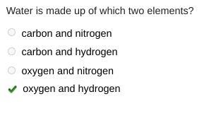 Water is made up of which two elements? carbon and nitrogen carbon and hydrogen oxygen-example-1