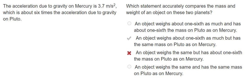 Which statement accurately compares the mass and weight of an object on these two-example-1