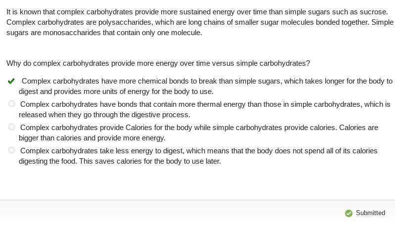 It is known that complex carbohydrates provide more sustained energy over time than-example-1