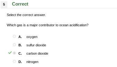 Which gas is a major contributor to ocean acidification? A. oxygen B. sulfur dioxide-example-1