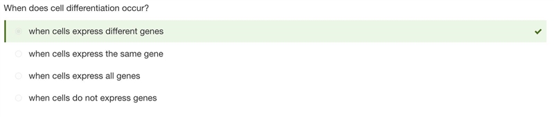 When does cell differentiation occur? when cells express different genes when cells-example-1