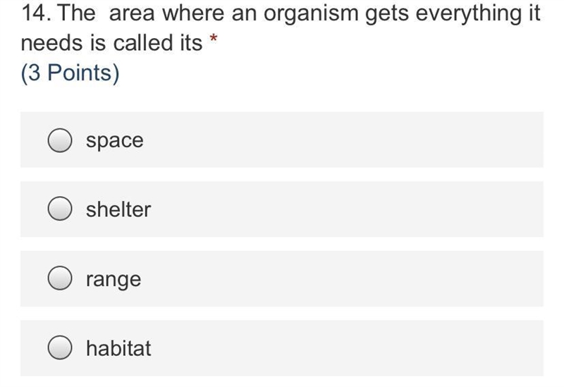 The area where an organism gets everything it needs is called its-example-1