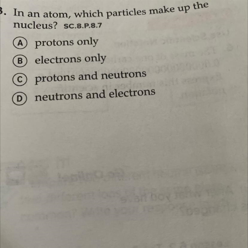 In an atom, which particles make up the nucleus?-example-1