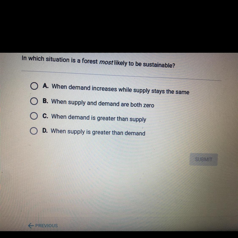 In which situation is a forest most likely to be sustainable? Plz help-example-1