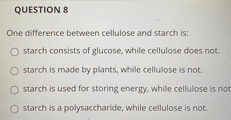 HELP PLEASE ! One difference between cellulose and starch is: -starch consists of-example-1