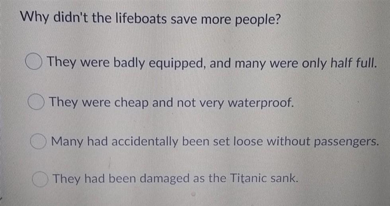 Why didn't the lifeboats save more people? They were badly equipped, and many were-example-1