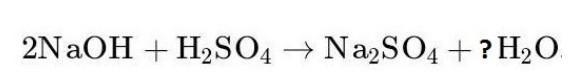 How many water molecules are needed to balance the given chemical equation ? दी गई रसायनिक समीकरण को संतुलित करने के लिए जल के कितने अणु चाहिए ? * Captionless-example-1