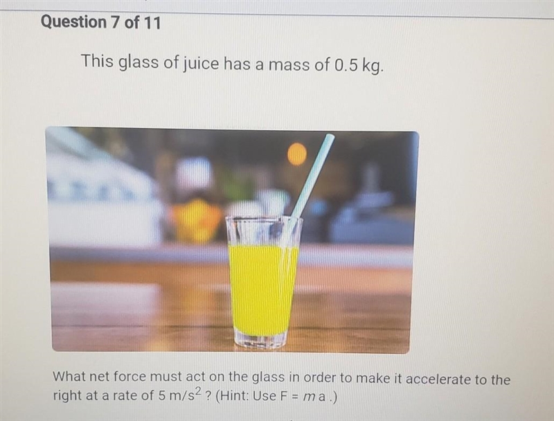 What net force must act on the glass in order to make it accelerate to the right at-example-1