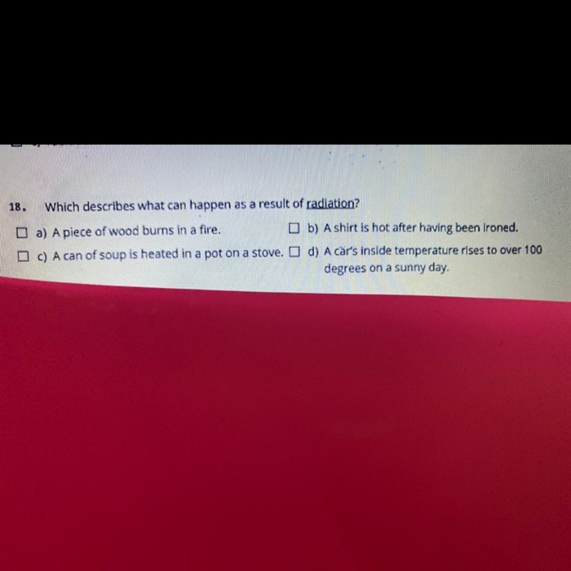 Which best describes what can happen as a result of radiation ￼-example-1