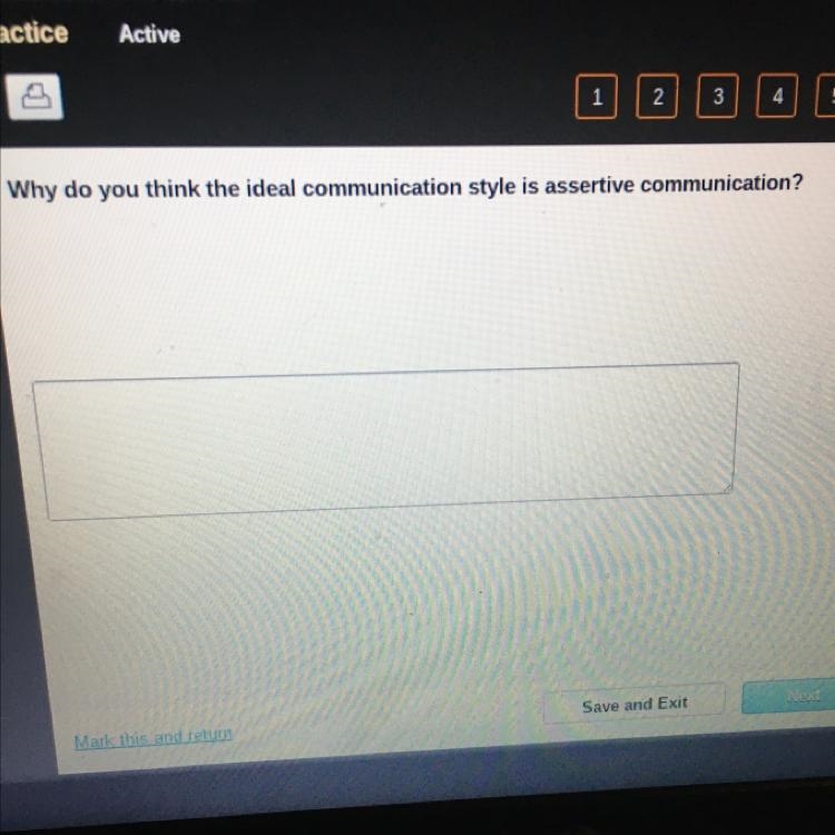 Why do you think the ideal communication style is assertive communication? easy points-example-1