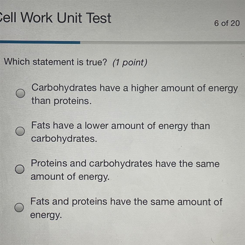 Which statement is true? • Carbohydrates have a higher amount of energy than proteins-example-1