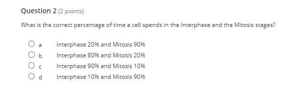 HELP PLEASE What is the correct percentage of time a cell spends in the Interphase-example-1