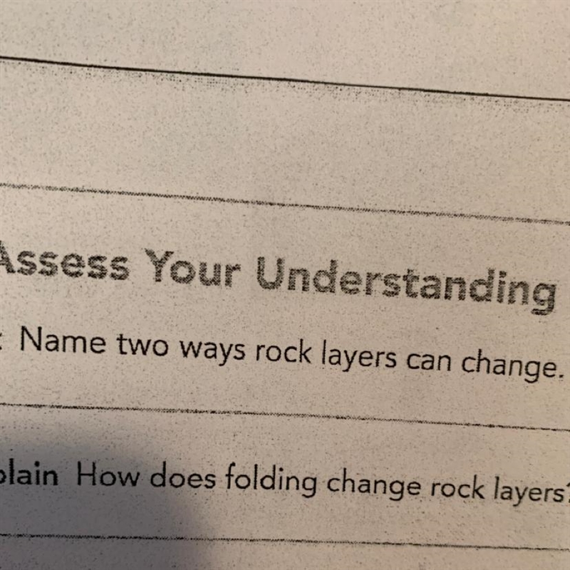 Name two ways rock layers can change-example-1