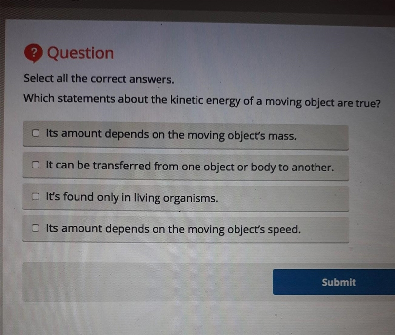 Which statement about the kinetic energy of a moving object are true​-example-1