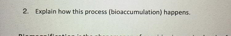 Can someone explain how the process of bioaccumulation happens?? ‼️10 points‼️-example-1