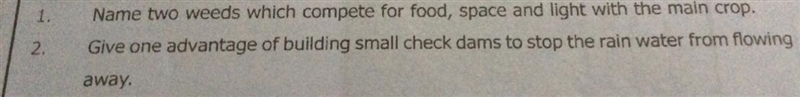 1. Name two weeds which compete for food, space and light with the main crop. 2. Give-example-1