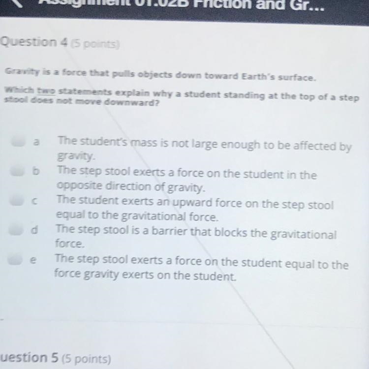 PLEASE HELP ITS DUE IN 30 minutes!!! which two statements explain why a student standing-example-1