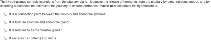 The hypothalamus controls excretions from the pituitary gland. It causes the release-example-1