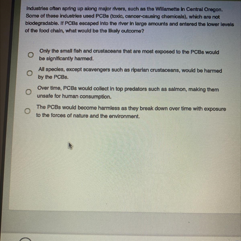 If PCBs escaped into the river in large amounts and entered the lower levels of the-example-1