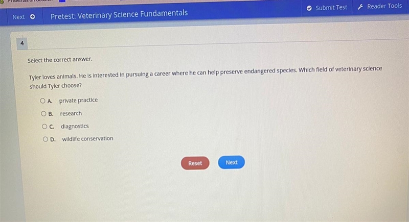 4 Select the correct answer. Tyler loves animals. He is interested in pursuing a career-example-1