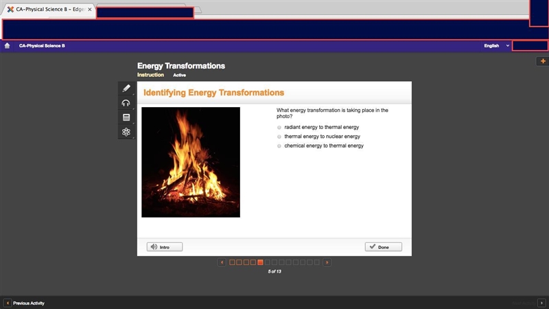 What energy transformation is taking place in the photo? radiant energy to thermal-example-1